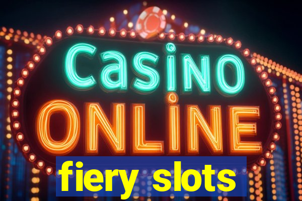 fiery slots